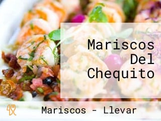 Mariscos Del Chequito