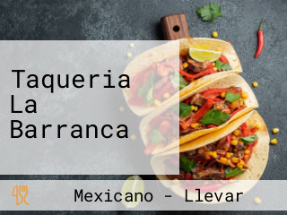 Taqueria La Barranca