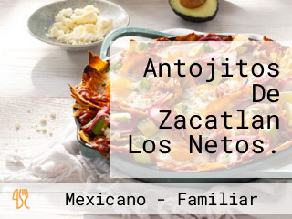 Antojitos De Zacatlan Los Netos.