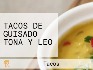 TACOS DE GUISADO TONA Y LEO