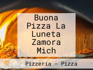 Buona Pizza La Luneta Zamora Mich