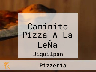 Caminito Pizza A La LeÑa