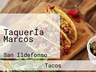 TaquerÍa Marcos