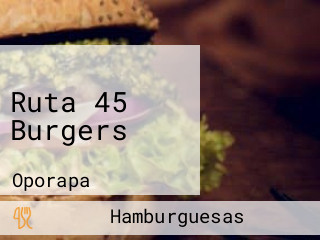 Ruta 45 Burgers