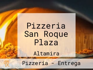 Pizzeria San Roque Plaza