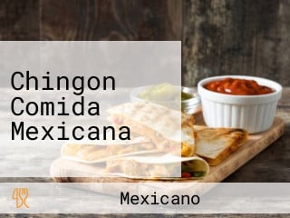 Chingon Comida Mexicana