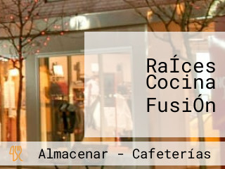 RaÍces Cocina FusiÓn