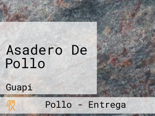 Asadero De Pollo