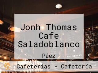 Jonh Thomas Cafe Saladoblanco