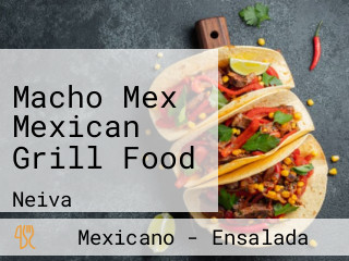 Macho Mex Mexican Grill Food