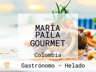 MARÍA PAILA GOURMET