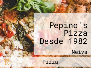 Pepino's Pizza Desde 1982