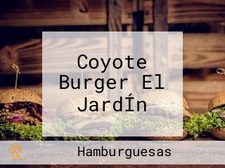 Coyote Burger El JardÍn