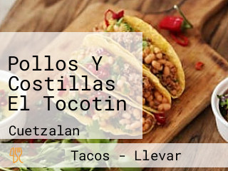 Pollos Y Costillas El Tocotin