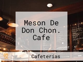 Meson De Don Chon. Cafe