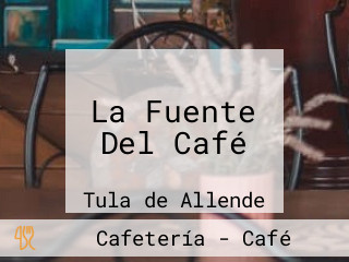 La Fuente Del Café