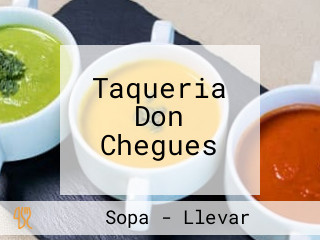 Taqueria Don Chegues