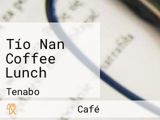 Tío Nan Coffee Lunch