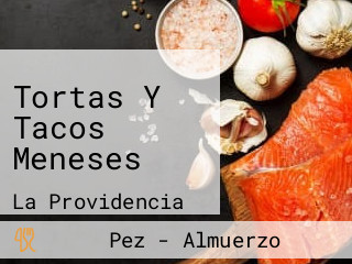 Tortas Y Tacos Meneses