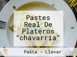 Pastes Real De Plateros “chavarría”