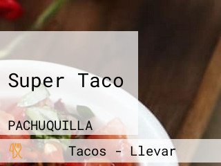 Super Taco