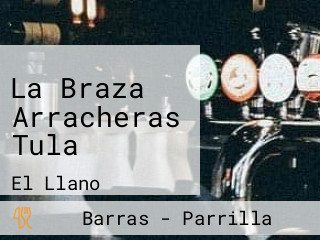 La Braza Arracheras Tula