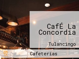 CafÉ La Concordia