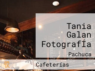 Tania Galan FotografÍa