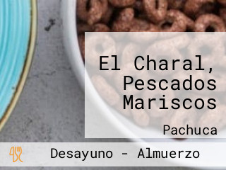 El Charal, Pescados Mariscos