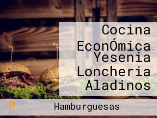 Cocina EconÓmica Yesenia Loncheria Aladinos