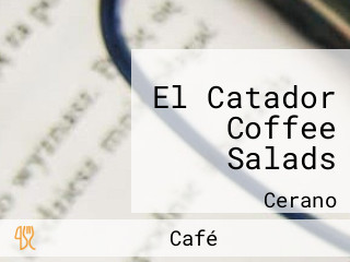 El Catador Coffee Salads