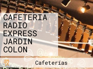 CAFETERIA RADIO EXPRESS JARDIN COLON