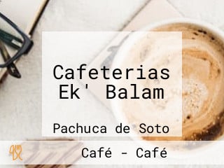 Cafeterias Ek' Balam