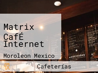 Matrix CafÉ Internet