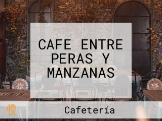 CAFE ENTRE PERAS Y MANZANAS