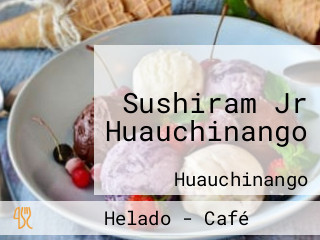 Sushiram Jr Huauchinango