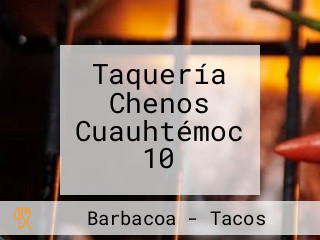 Taquería Chenos Cuauhtémoc 10