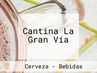 Cantina La Gran Vía