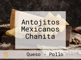 Antojitos Mexicanos Chanita