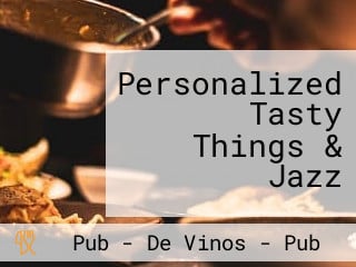 Personalized Tasty Things & Jazz