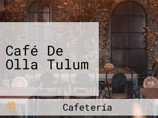 Café De Olla Tulum