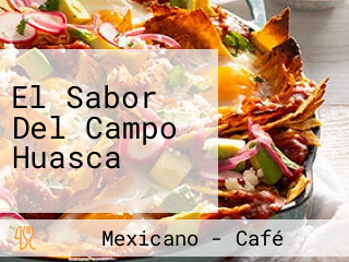 El Sabor Del Campo Huasca