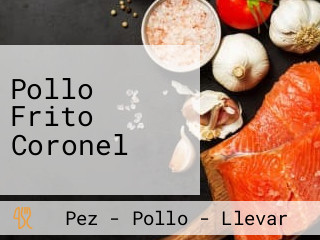 Pollo Frito Coronel