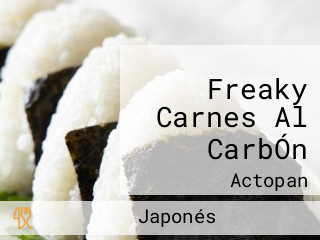 Freaky Carnes Al CarbÓn