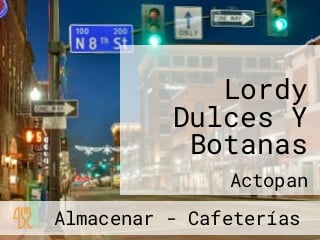 Lordy Dulces Y Botanas