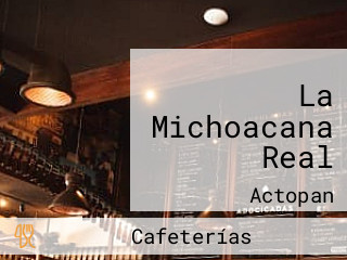 La Michoacana Real