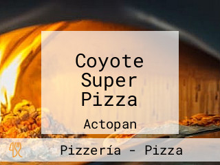 Coyote Super Pizza