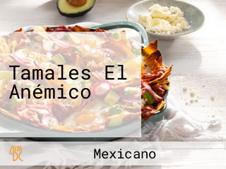 Tamales El Anémico