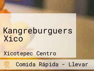 Kangreburguers Xico