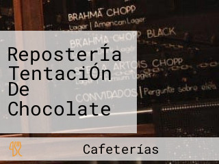 ReposterÍa TentaciÓn De Chocolate